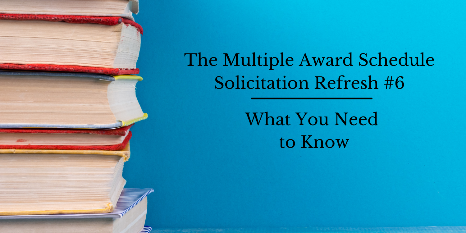 What You Need To Know About The Multiple Award Schedule Solicitation 